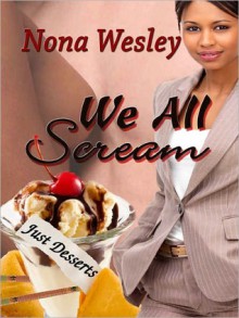 We All Scream - Nona Wesley