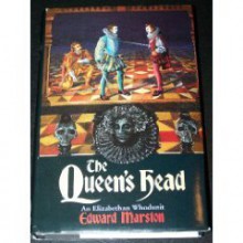 The Queen's Head: An Elizabethan Whodunit - Edward Marston