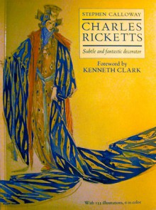 Charles Ricketts - Stephen Calloway