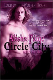 Circle City: Lord of the Wolfen - Alisha Paige