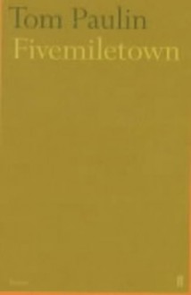 Fivemiletown - Tom Paulin