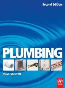 Plumbing: For Level 2 Technical Certificate and NVQ - Steve Muscroft