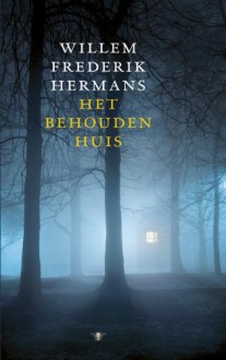 Het behouden huis - Willem Frederik Hermans