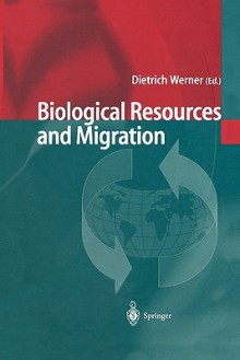 Biological Resources and Migration - Dietrich Werner