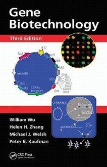 Gene Biotechnology - William Wu, Helen H. Zhang, Michael J. Welsh, Peter B. Kaufman