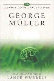 George Müller on Faith (30-Day Devotional Treasury) - George Müller