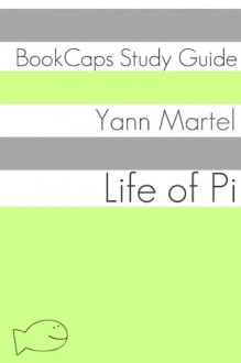 Study Guide: Life of Pi (A BookCaps Study Guide) - BookCaps, Golgotha Press