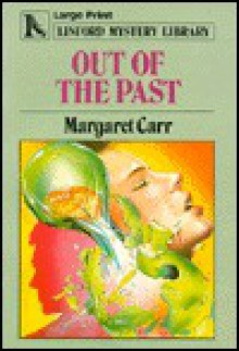 Out of the Past - Margaret Carr