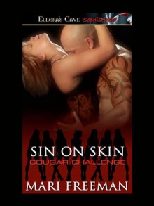 Sin on Skin (Cougar Challenge, Book Six) - Mari Freeman