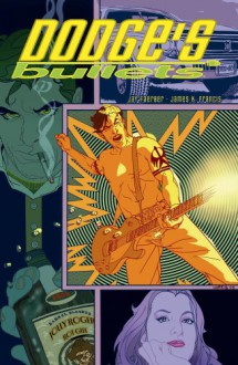 Dodge's Bullets - Jay Faerber