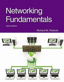 Networking Fundamentals - Richard M. Roberts