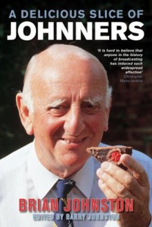 A Delicious Slice Of Johnners - Brian Johnston