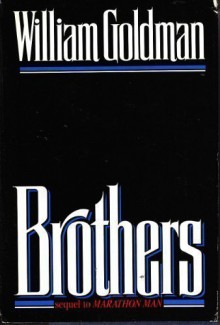 Brothers - William Goldman