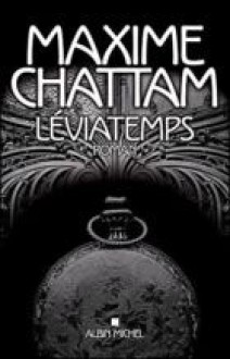 Léviatemps - Maxime Chattam