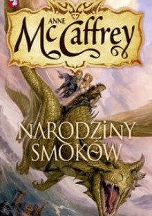 Narodziny smoków - Anne McCaffrey