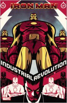 Iron Man: Industrial Revolution - Fred Van Lente, Steve Kurth (Illustrator), Philip Briones (Illustrator)