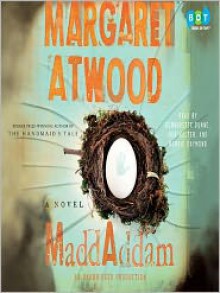 MaddAddam (Audio) - Bernadette Dunne, Bob Walter, Robbie Daymond, Margaret Atwood