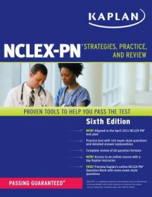 Kaplan NCLEX-PN: Strategies, Practice, and Review - Barbara J. Irwin, Judith A. Burckhardt, Patricia A. Yock