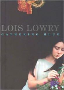 Gathering Blue - Lois Lowry