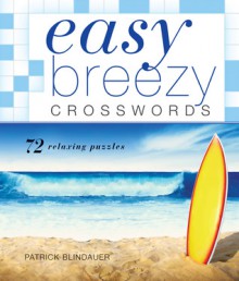 Easy Breezy Crosswords - Patrick Blindauer