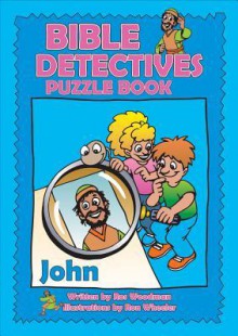 Bible Detectives- John - Rosalind Woodman