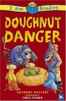 Doughnut Danger - Anthony Masters