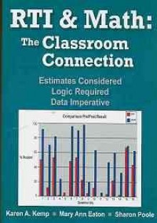 RTI & Math: The Classroom Connection - Karen Kemp, Sharon Poole, Mary Ann Eaton