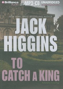 To Catch A King - Jack Higgins, Harry Patterson