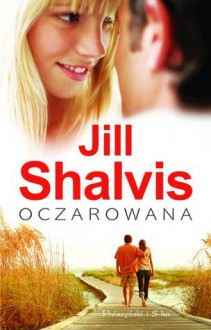 Oczarowana - Jill Shalvis