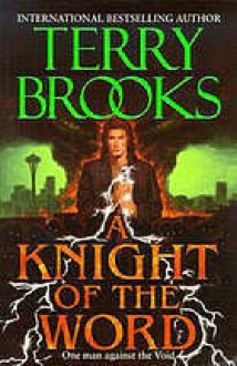 A Knight Of The Word - Terry Brooks