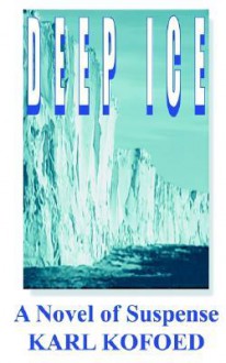 Deep Ice - Karl Kofoed