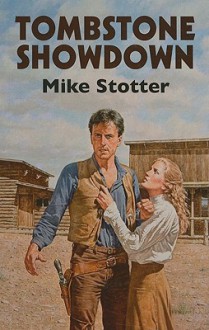 Tombstone Showdown - Mike Stotter