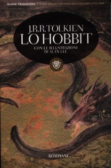 Lo Hobbit - Alan Lee,J.R.R. Tolkien,Caterina Ciuferri,Paolo Paron