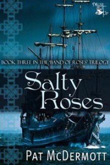 Salty Roses - Pat McDermott