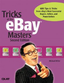 Tricks of the eBay Masters (2nd Edition) - Michael Miller