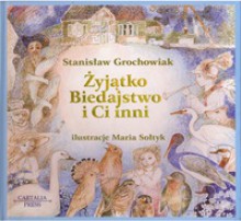 Żyjątko, Biedajstwo i Ci inni - Stanisław Grochowiak