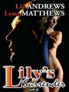 Lily's Surrender [Redemption 3] (eBook) - Liz Andrews, Lena Matthews