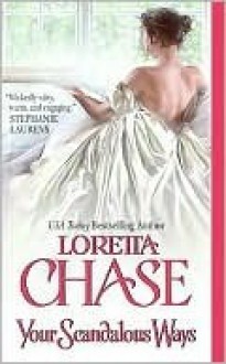 Your Scandalous Ways - Loretta Chase