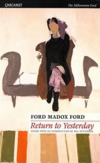 Return to Yesterday - Ford Madox Ford, Bill Hutchings