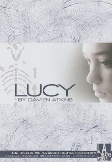 Lucy - Damien Atkins, Roxanne Hart, Lucy Devito, Geoffrey Lower, Sarah Rafferty