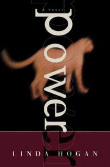 Power: A Novel - Linda Hogan