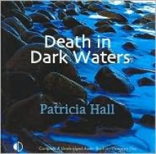 Death in Dark Waters - Patricia Hall, Michael Barnes