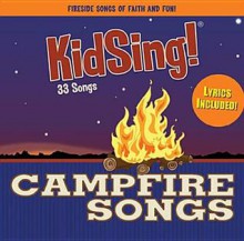 Kidsing! Campfire Songs - Thomas Nelson Publishers