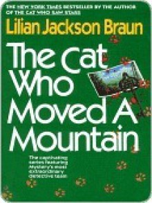 The Cat Who Moved a Mountain (Cat Who..., #13) - Lilian Jackson Braun