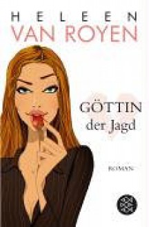 Göttin der Jagd - Heleen van Royen