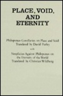 Place, Void, and Eternity - Philoponus, Simplicius of Cilicia