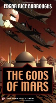 The Gods of Mars - Edgar Rice Burroughs