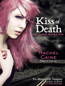 Kiss of Death - Rachel Caine, Cynthia Holloway