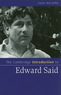 The Cambridge Introduction to Edward Said - Conor McCarthy