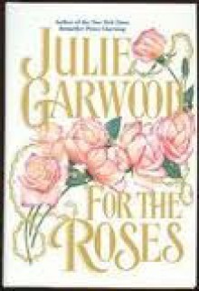 For the Roses - Julie Garwood